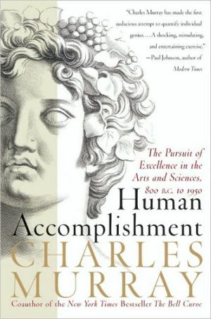 Book Human Accomplishment: The Pursuit of Excellence in the Arts and Sciences, 800 B.C. to 1950 free