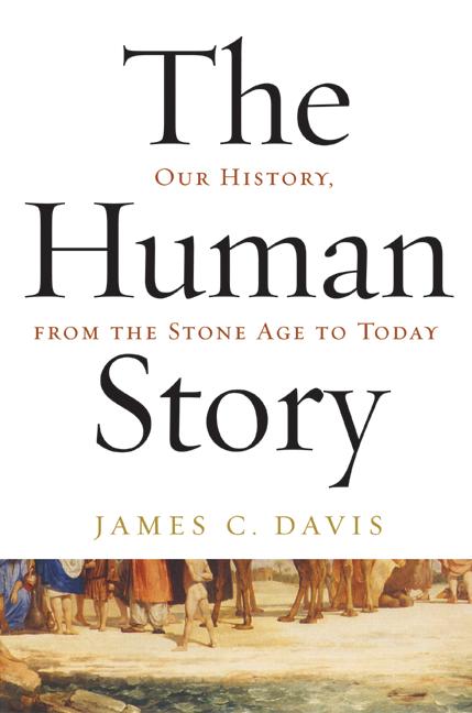 Book The Human Story: Our History, from the Stone Age to Today free