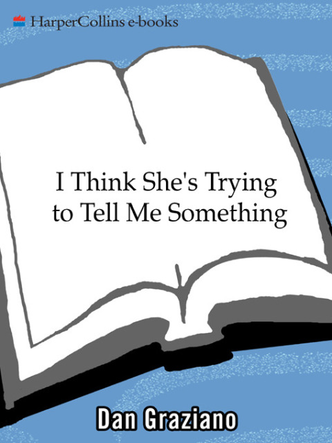 Book I Think She's Trying to Tell Me Something free