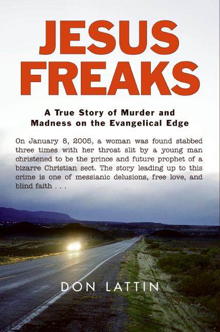 Book Jesus Freaks: A True Story of Murder and Madness on the Evangelical Edge free
