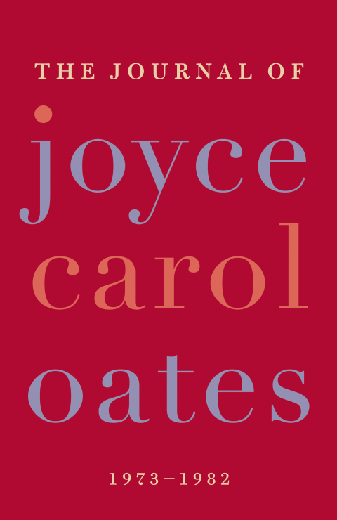 Book The Journal of Joyce Carol Oates: 1973-1982 free