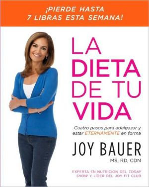 Book La Dieta de tu vida: Cuatro pasos para adelgazar y estar eternamente en forma (Spanish Edition) free