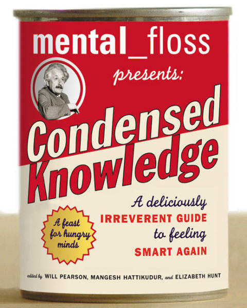 Book Mental Floss Presents Condensed Knowledge: A Deliciously Irreverent Guide to Feeling Smart Again free