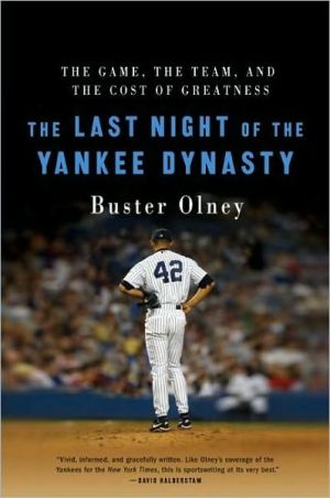 Book The Last Night of the Yankee Dynasty: The Game, the Team, and the Cost of Greatness free