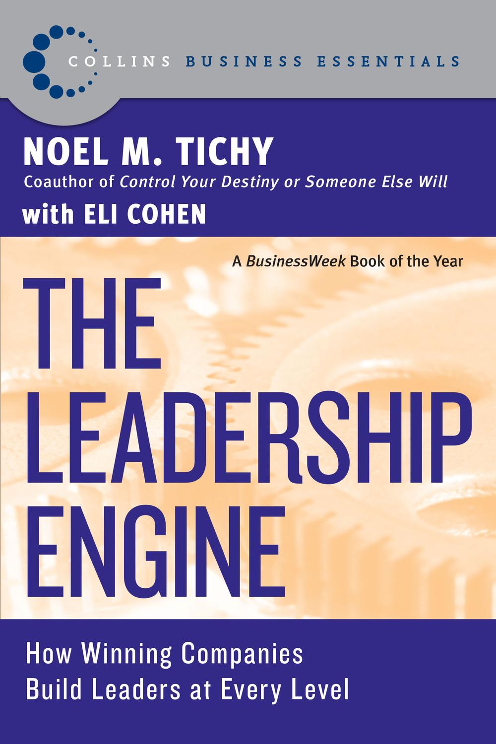 Book The Leadership Engine: How Winning Companies Build Leaders at E (Collins Business Essentials) free