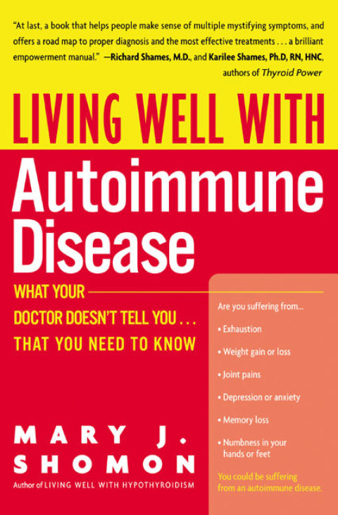 Book Living Well with Autoimmune Disease: What Your Doctor Doesn't Tell You...That You Need to Know (Living Well (Collins)) free