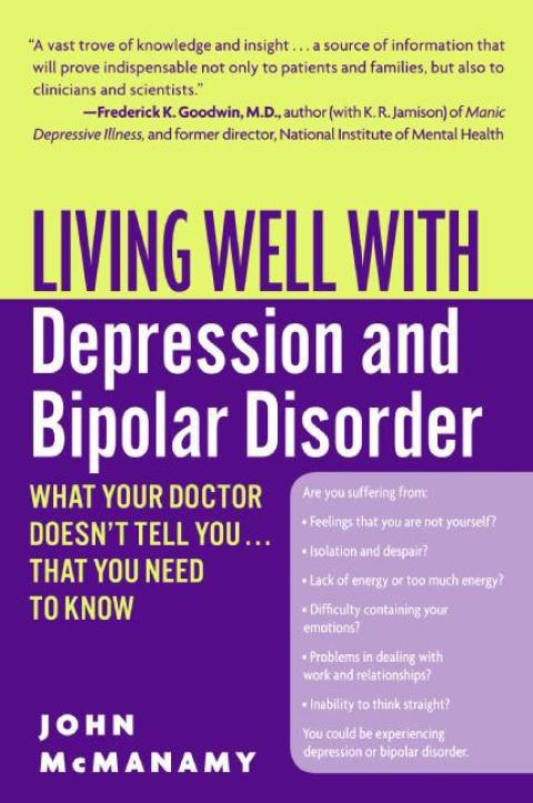 Book Living Well with Depression and Bipolar Disorder: What Your Doctor Doesn't Tell You...That You Need to Know (Living Well (Collins)) free