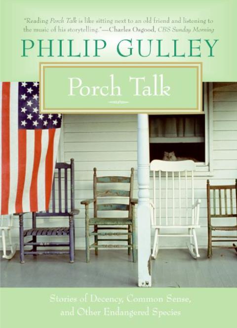 Book Porch Talk: Stories of Decency, Common Sense, and Other Endangered Species free