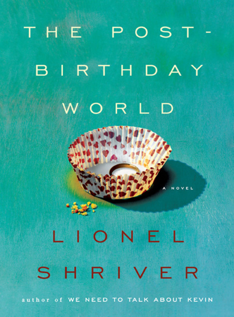 Book The Post-Birthday World: A Novel (P.S.) free