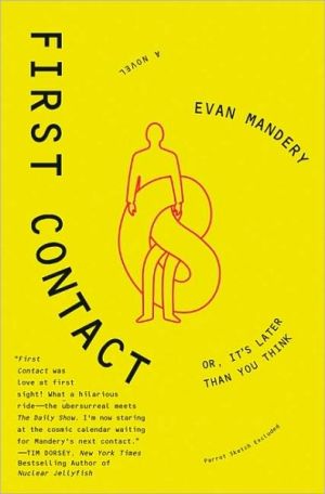 Book First Contact: Or, It's Later Than You Think free