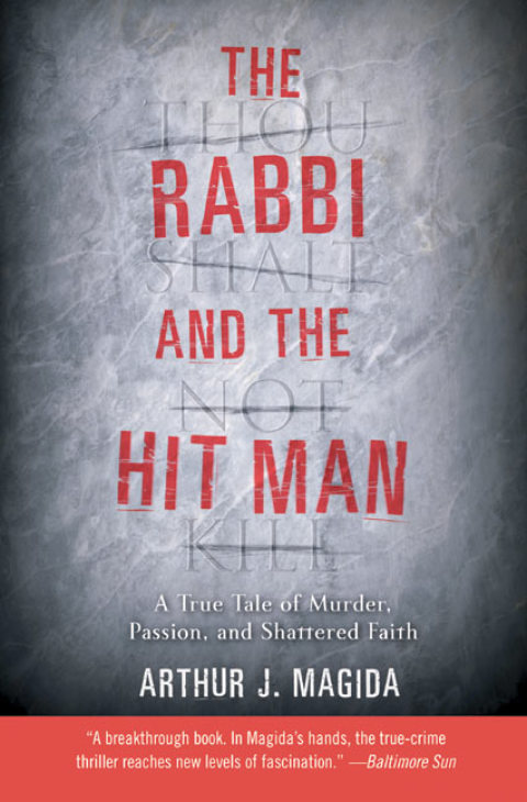 Book The Rabbi and the Hit Man: A True Tale of Murder, Passion, and Shattered Faith free