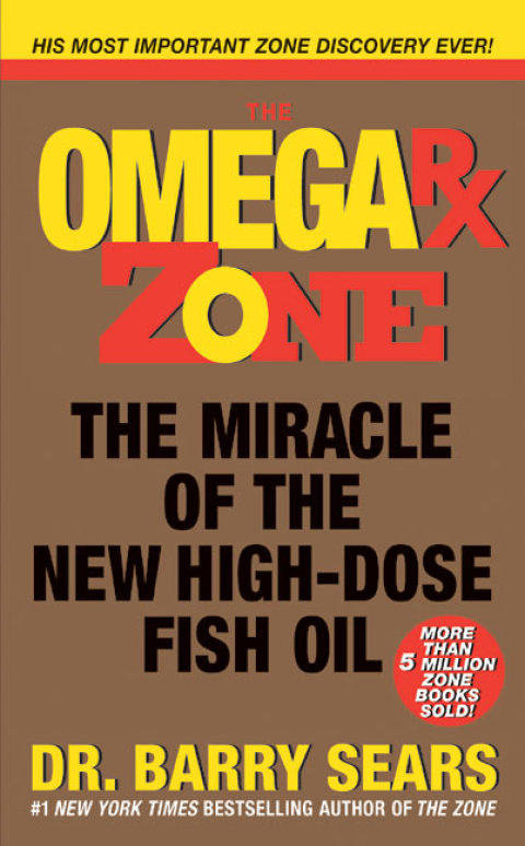 Book The Omega Rx Zone: The Miracle of the New High-Dose Fish Oil (The Zone) free