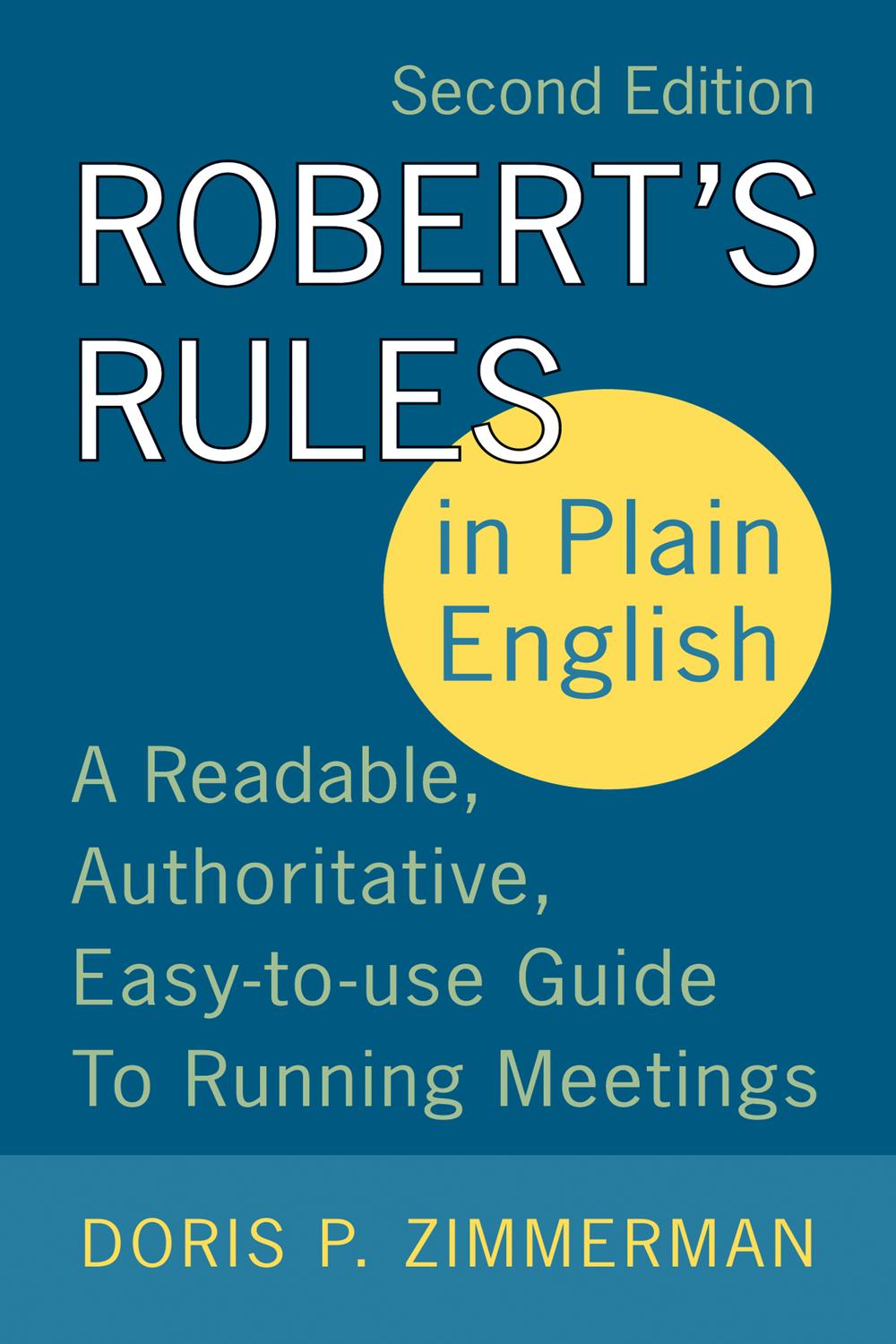 Book Robert's Rules in Plain English 2e: A Readable, Authoritative, Easy-to-Use Guide to Running Meetings free
