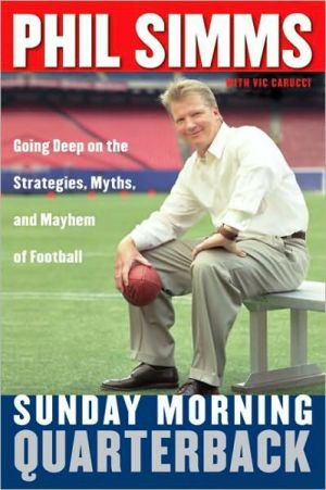 Book Sunday Morning Quarterback: Going Deep on the Strategies, Myths, and Mayhem of Football free