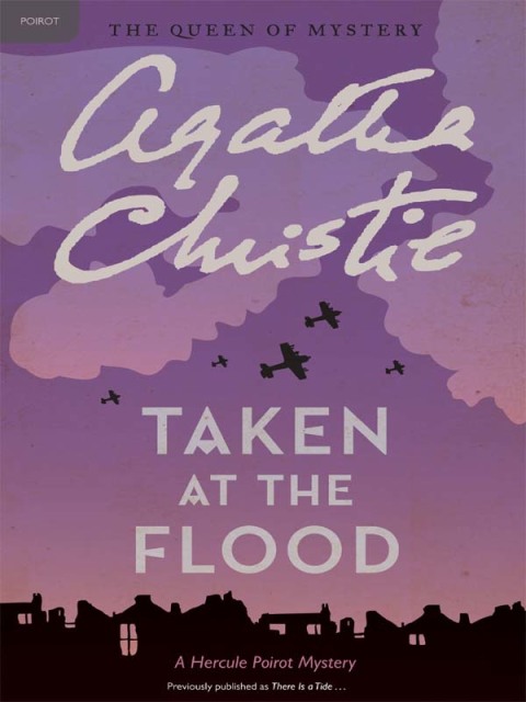 Book Taken at the Flood: Hercule Poirot Investigates (Hercule Poirot series Book 27) free
