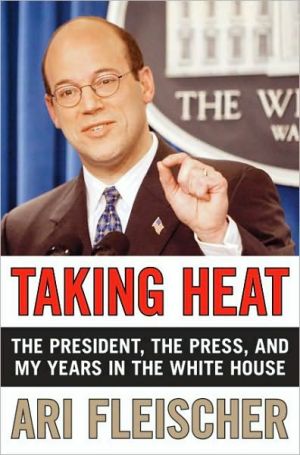 Book Taking Heat: The President, the Press, and My Years in the White House free
