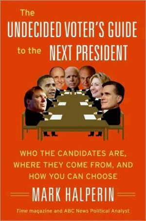 Book The Undecided Voter's Guide to the Next President free