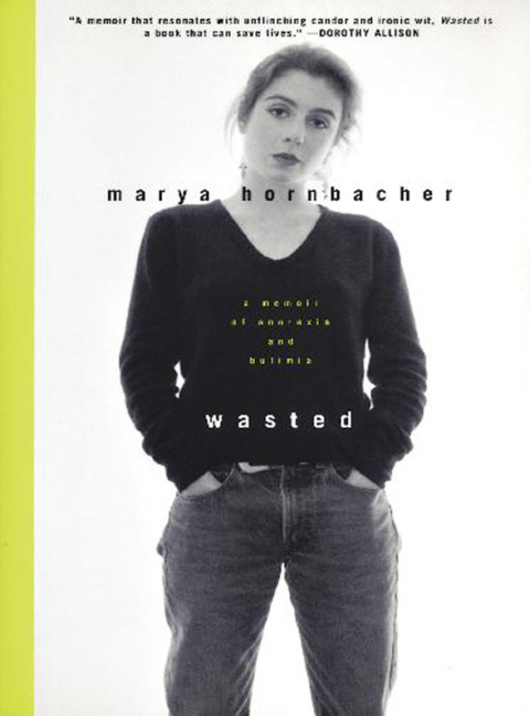 Book Wasted: A Memoir of Anorexia and Bulimia free