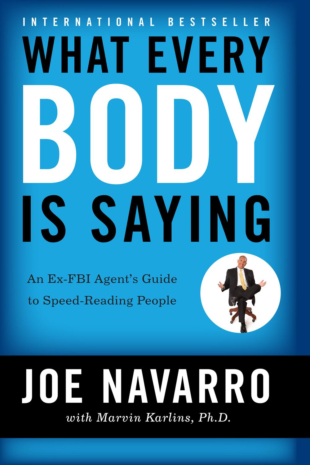 Book What Every BODY is Saying: An Ex-FBI Agent's Guide to Speed-Reading People free