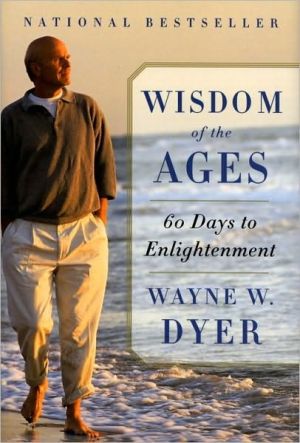 Book Wisdom of the Ages: A Modern Master Brings Eternal Truths into Everyday Life free