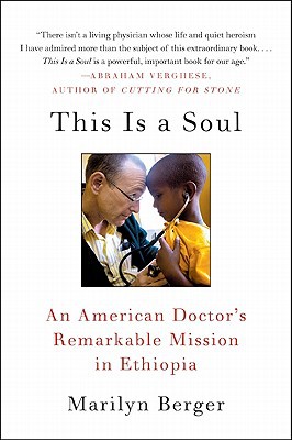 Book This Is a Soul: An American Doctor's Remarkable Mission in Ethiopia free