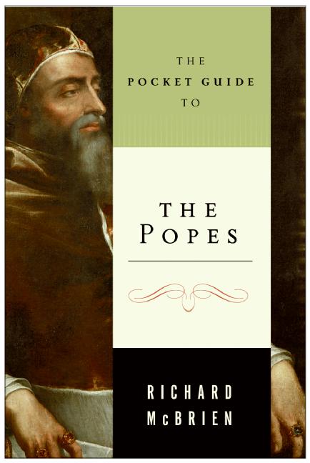 Book The Pocket Guide to the Popes: The Pontiffs from St. Peter to John Paul free