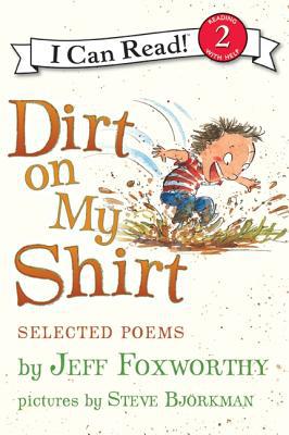 Book Dirt on My Shirt: Selected Poems (I Can Read Level 2) free