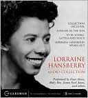 Book Lorraine Hansberry Audio Collection CD: Raisin in the Sun, To be Young, Gifted and Black and Lorraine Hansberry Speaks Out free