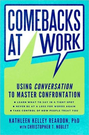 Book Comebacks at Work: Using Conversation to Master Confrontation free