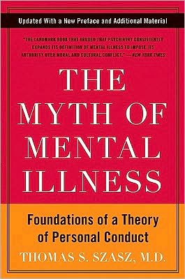 Book The Myth of Mental Illness: Foundations of a Theory of Personal Conduct free