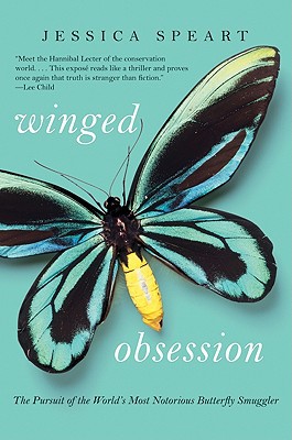 Book Winged Obsession: The Pursuit of the World's Most Notorious Butterfly Smuggler free