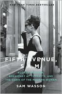 Book Fifth Avenue, 5 A.M.: Audrey Hepburn, Breakfast at Tiffany's, and the Dawn of the Modern Woman free