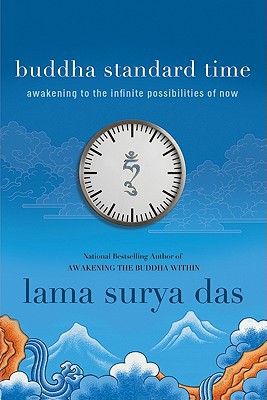 Book Buddha Standard Time: Awakening to the Infinite Possibilities of Now free