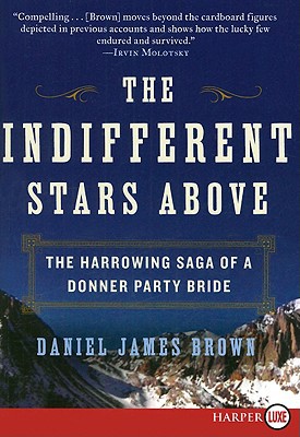 Book The Indifferent Stars Above: The Harrowing Saga of a Donner Party Bride free