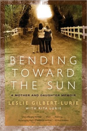 Book Bending Toward the Sun: A Mother and Daughter Memoir free