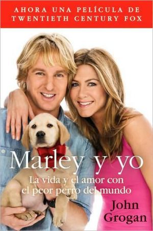 Book Marley y yo: La vida y el amor con el peor perro del mundo (Spanish Edition) free