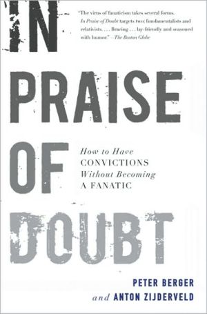 Book In Praise of Doubt: How to Have Convictions Without Becoming a Fanatic free
