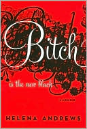 Book Bitch Is the New Black: A Memoir free