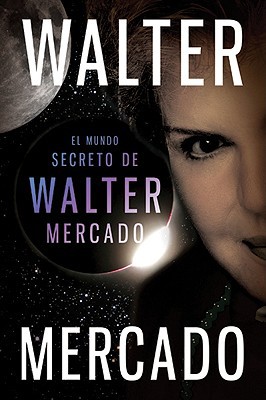 Book El mundo secreto de Walter Mercado (Spanish Edition) free