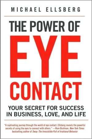 Book The Power of Eye Contact: Your Secret For Success In Business, Love, And Life free
