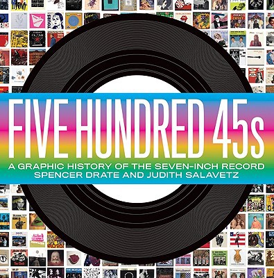 Book Five Hundred 45s: A Graphic History of the Seven-Inch Record free