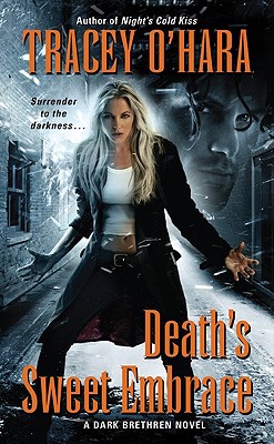 Book Death's Sweet Embrace: A Dark Brethren Novel (Dark Brethren Series) free