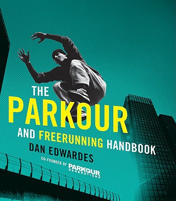 Book The Parkour and Freerunning Handbook free