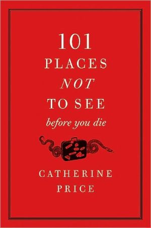 Book 101 Places Not to See Before You Die free