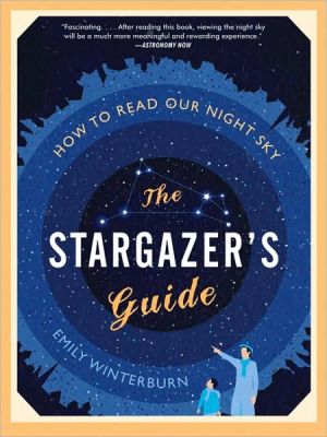 Book The Stargazer's Guide: How to Read Our Night Sky free