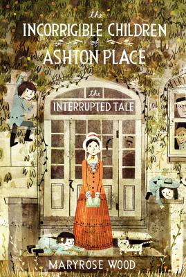 Book The Incorrigible Children of Ashton Place: Book IV: The Interrupted Tale (Incorrigible Children of Ashton Place, 4) free