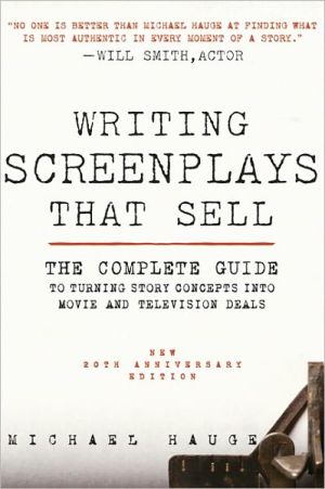 Book Writing Screenplays That Sell, New Twentieth Anniversary Edition: The Complete Guide to Turning Story Concepts into Movie and Television Deals free