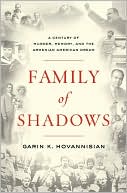 Book Family of Shadows: A Century of Murder, Memory, and the Armenian American Dream free