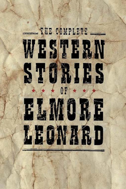 Book The Complete Western Stories of Elmore Leonard free