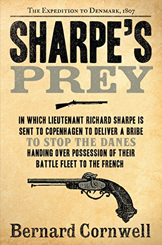 Book Sharpe's Prey: Richard Sharpe and the Expedition to Denmark, 1807 free